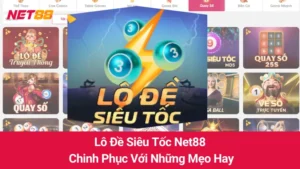 Lô Đề Siêu Tốc Net88: Chinh Phục Với Những Mẹo Hay