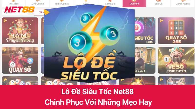 Lô Đề Siêu Tốc Net88: Chinh Phục Với Những Mẹo Hay