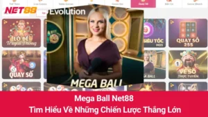 Mega Ball Net88: Tìm Hiểu Về Những Chiến Lược Thắng Lớn 