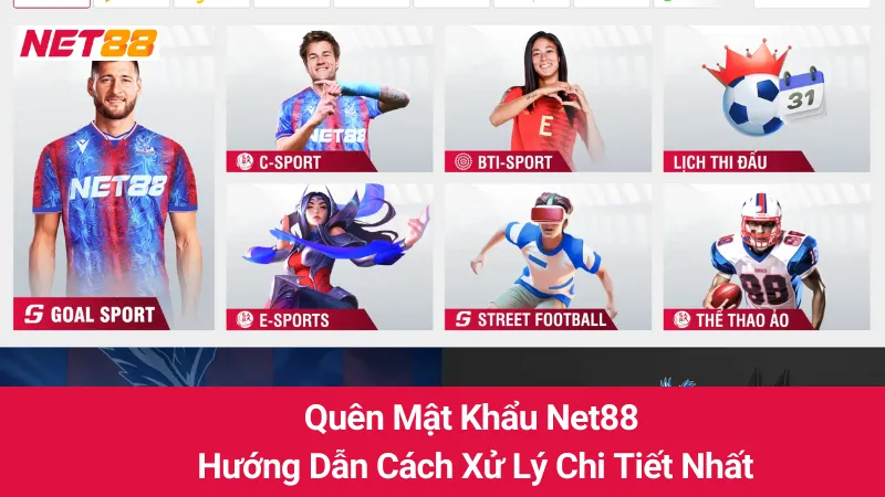 Quên Mật Khẩu Net88: Hướng Dẫn Cách Xử Lý Chi Tiết Nhất 6 Quên Mật Khẩu Net88: Hướng Dẫn Cách Xử Lý Chi Tiết Nhất